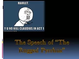 The Speech of “The Rugged Pyrrhus”