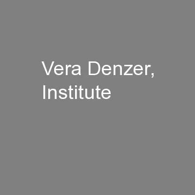Vera Denzer, Institute