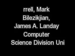 rrell, Mark Bilezikjian, James A. Landay Computer Science Division Uni