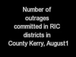 Number of outrages committed in RIC districts in County Kerry, August1