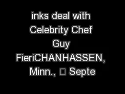 inks deal with Celebrity Chef Guy FieriCHANHASSEN, Minn., — Septe