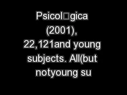 Psicol—gica (2001), 22,121and young subjects. All(but notyoung su