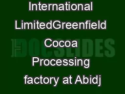 Olam International LimitedGreenfield Cocoa Processing factory at Abidj