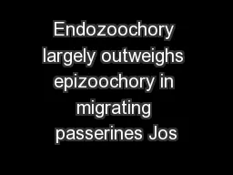 Endozoochory largely outweighs epizoochory in migrating passerines Jos