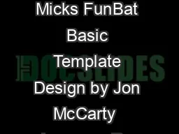 The Bloody Micks FunBat Basic Template Design by Jon McCarty  January   Rev