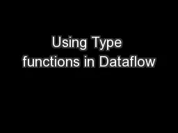 Using Type functions in Dataflow