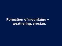 Formation of mountains –