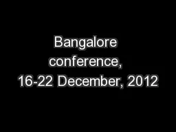 Bangalore conference, 16-22 December, 2012