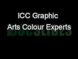 ICC Graphic Arts Colour Experts’ Day, FrankfurtJune 2013White pap