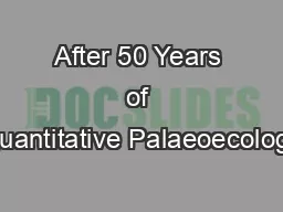 After 50 Years of Quantitative Palaeoecology