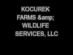 KOCUREK FARMS & WILDLIFE SERVICES, LLC