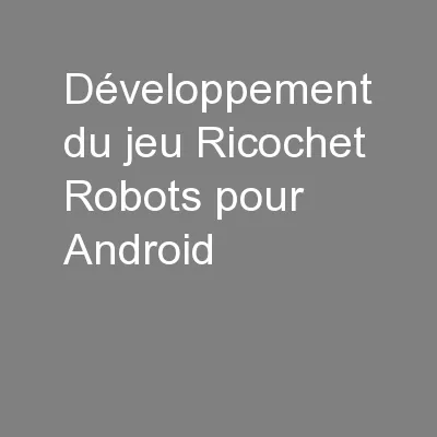 Développement du jeu Ricochet Robots pour Android