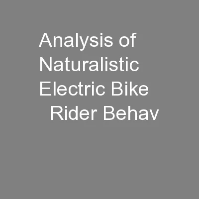Analysis of Naturalistic Electric Bike     Rider Behav