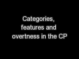 Categories, features and overtness in the CP