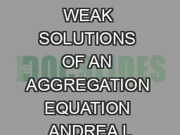 FINITETIME BLOWUP OF WEAK SOLUTIONS OF AN AGGREGATION EQUATION ANDREA L