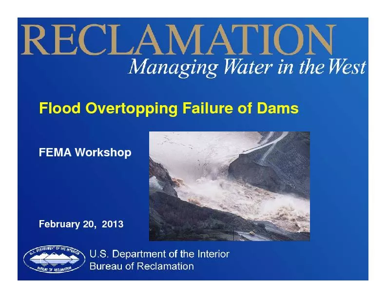 Flood Overtopping Failure of DamsFEMA WorkshopFebruary 20,  2013
...