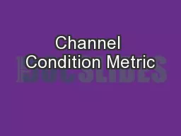 Channel Condition Metric