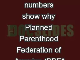 These numbers show why Planned Parenthood Federation of America (PPFA