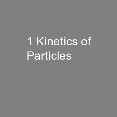 1 Kinetics of Particles
