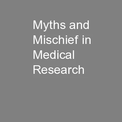 Myths and Mischief in Medical Research