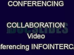 CONFERENCING  COLLABORATION Video Conferencing INFOINTERCALL