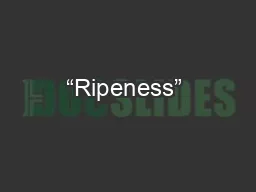 “Ripeness” & Declaratory Judgments in