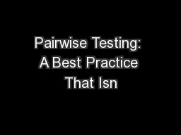 Pairwise Testing: A Best Practice That Isn