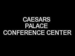 CAESARS PALACE CONFERENCE CENTER