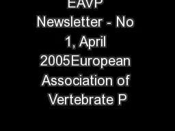EAVP Newsletter - No 1, April 2005European Association of Vertebrate P