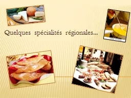 Quelques spécialités régionales...