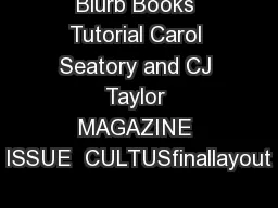 Blurb Books Tutorial Carol Seatory and CJ Taylor MAGAZINE ISSUE  CULTUSfinallayout