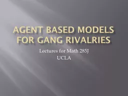 Agent Based Models for Gang Rivalries