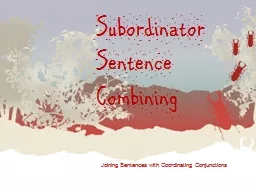 Subordinator Sentence Combining