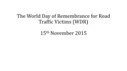 The World Day of Remembrance for Road Traffic Victims (WDR