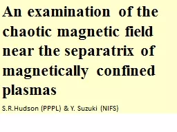 An  examination of the chaotic magnetic field near the