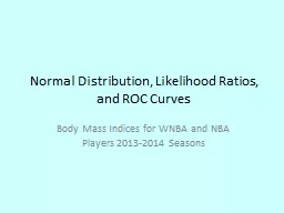 Normal Distribution, Likelihood Ratios, and ROC Curves