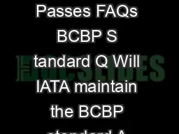 INTERNATIONA L AIR TRANSPORT ASSOCIATION  ar oded Boarding Passes FAQs BCBP S tandard