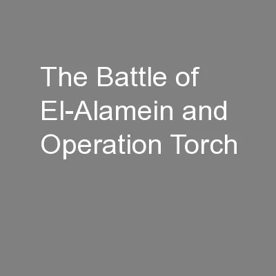 The Battle of El-Alamein and Operation Torch