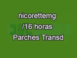 nicorettemg /16 horas Parches Transd