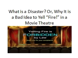 What is a Disaster? Or, Why It is a Bad Idea to Yell “Fir