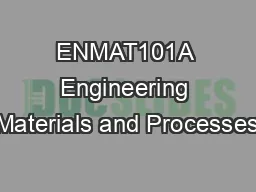 ENMAT101A Engineering Materials and Processes