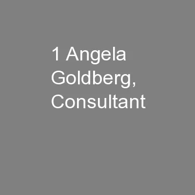 1 Angela Goldberg, Consultant
