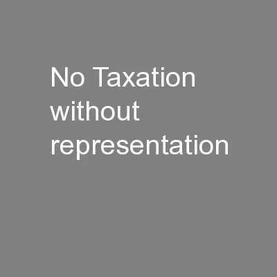 No Taxation without representation