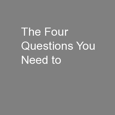 The Four Questions You Need to