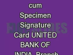Application cum Specimen Signature Card UNITED BANK OF INDIA  Branch