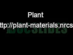 Plant Materials ttp://plant-materials.nrcs.usda.gov&#xh-40;/ Plant Fac