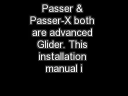 Passer & Passer-X both are advanced Glider. This installation manual i