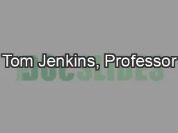 Tom Jenkins, Professor