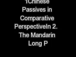 1Chinese Passives in Comparative PerspectiveIn 2.  The Mandarin Long P
