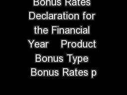 Bonus Rates Declaration for the Financial Year    Product Bonus Type Bonus Rates p